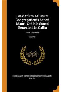 Breviarium Ad Usum Congregationis Sancti Mauri, Ordinis Sancti Benedicti, In Gallia
