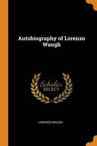 Autobiography of Lorenzo Waugh
