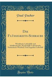 Die Flüssigkeits-Schraube