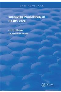 Improving Productivity In Health Care