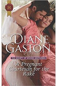 A Pregnant Courtesan for the Rake (The Society of Wicked Gentlemen)