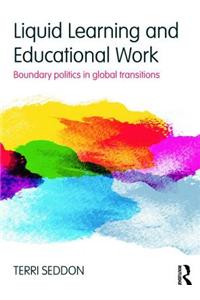 Liquid Learning and Educational Work