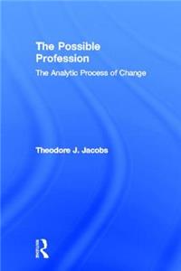 The Possible Profession:The Analytic Process of Change