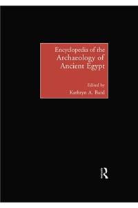 Encyclopedia of the Archaeology of Ancient Egypt