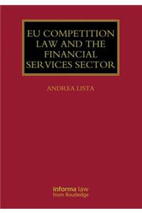 EU Competition Law and the Financial Services Sector