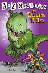 A to Z Mysteries: The Talking T. Rex (A Stepping Stone Book(TM))