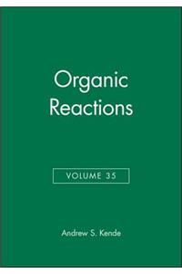 Organic Reactions, Volume 35