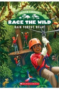 Rain Forest Relay (Race the Wild #1)