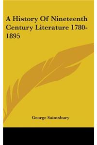 History Of Nineteenth Century Literature 1780-1895
