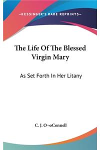 The Life Of The Blessed Virgin Mary