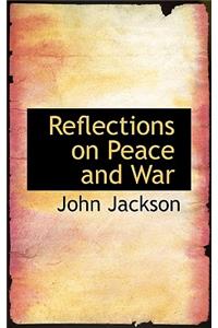 Reflections on Peace and War