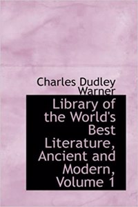 Library of the World's Best Literature, Ancient and Modern, Volume 1