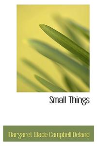 Small Things