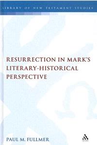 Resurrection in Mark's Literary-Historical Perspective