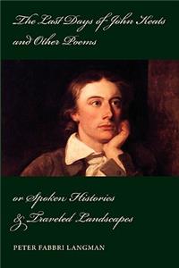 Last Days of John Keats and Other Poems