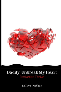 Daddy, Unbreak My Heart