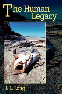 The Human Legacy