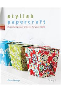 Stylish Papercraft: 25 Contemporary Projects for Your Home