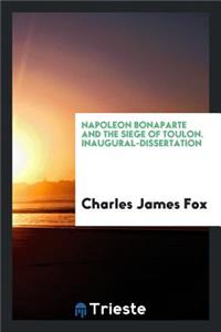 Napoleon Bonaport and the Siege of Toulon
