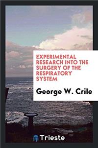 Experimental Research Into the Surgery of the Respiratory System