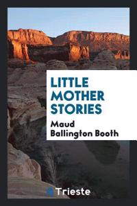LITTLE MOTHER STORIES