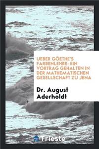 Ueber GÃ¶the's Farbenlehre
