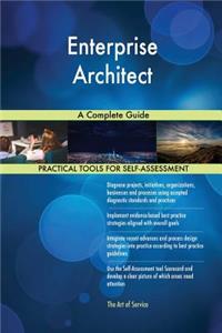 Enterprise Architect A Complete Guide