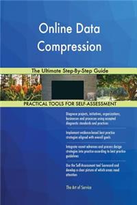 Online Data Compression The Ultimate Step-By-Step Guide