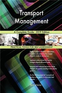 Transport Management A Complete Guide - 2019 Edition