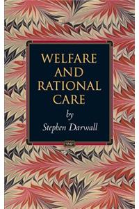 Welfare and Rational Care