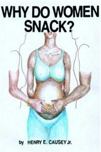 Why Do Women Snack?
