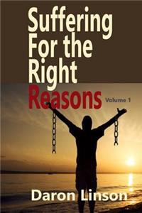 Suffering For The Right Reasons