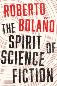The Spirit of Science Fiction: A Novel