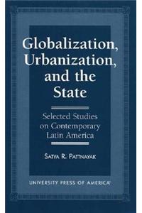 Globalization, Urbanization, and the State