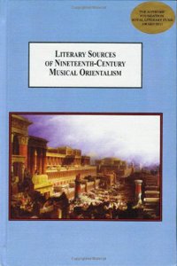 Literary Sources of Nineteenth-Century Musical Orientalism