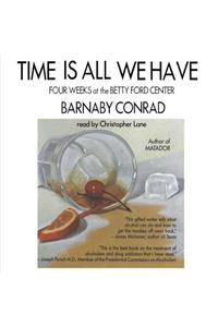 Time Is All We Have