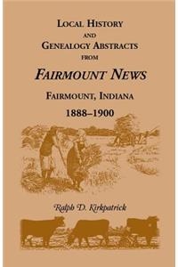 Local History and Genealogy Abstracts from Fairmount News, Fairmount, Indiana, 1888-1900