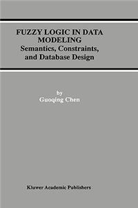 Fuzzy Logic in Data Modeling