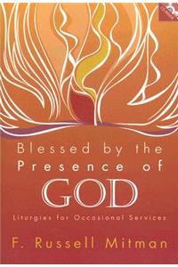 Blessed by the Presence of God