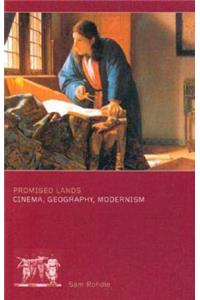 Promised Lands: Cinema, Geography, Modernism