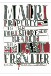 Maori Property in the Foreshore and Seabed