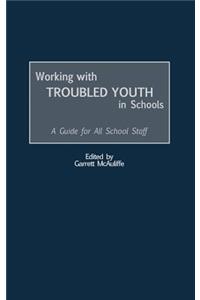 Working with Troubled Youth in Schools