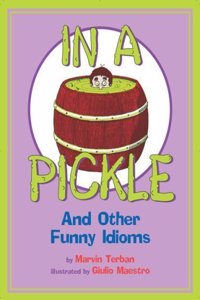 In a Pickle, and Other Funny Idioms