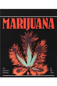 Cultivator's Handbook of Marijuana