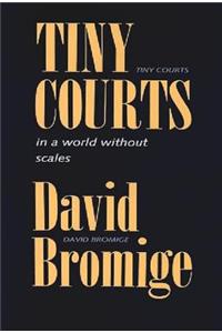 Tiny Courts in a World Without Scales