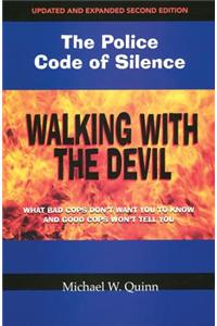 Walking with the Devil: The Police Code of Silence