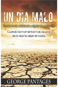 Un Dia Malo