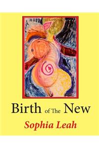 Birth of The New