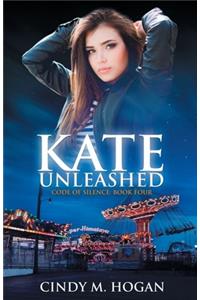 Kate Unleashed (Code of Silence: Book 4)