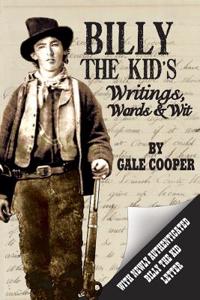 Billy the Kid's Writings, Words, and Wit